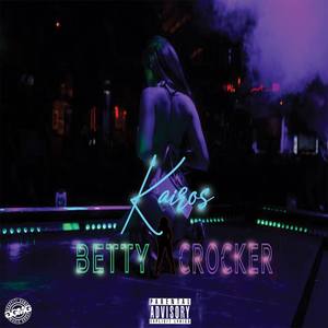 Betty Crocker(feat. Scotty Loc, King Smil3zs, Dee Love, J Breez & Beazy) (Explicit)
