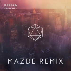 Say My Name (Mazde Remix)