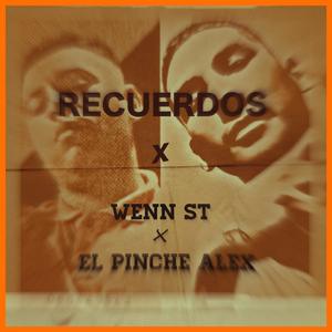 Recuerdos (feat. Wenn ST & El Pinche Alex) [Explicit]