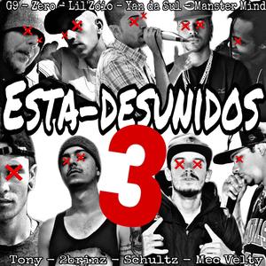 Esta-Desunidos 3 (feat. G9, Mec Velty, Master Mind, Yan Da Sul, Tony Martins, Schultz, Zero & Lil´Zóio|Explicit)
