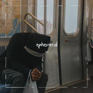 ephemeral