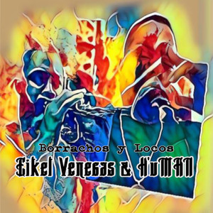 Borrachos y Locos (Explicit)