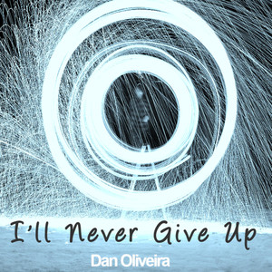 I'll Never Give Up