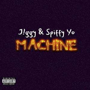 Machine (feat. SpiFFy Yo) (Explicit)