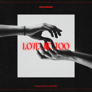 Love Me Too