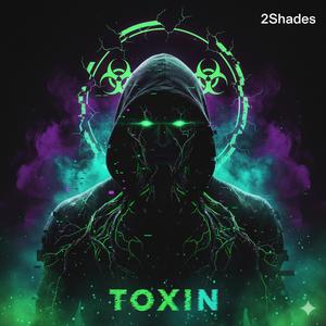 Toxin (Explicit)