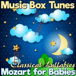 Mozart for Babies: Classical Lullabies