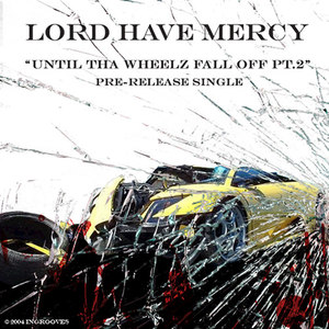 Until tha Wheelz Fall Off, Pt. 2 (Clean Version)