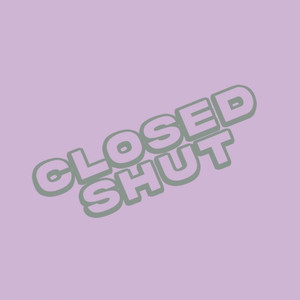 Closed Shut