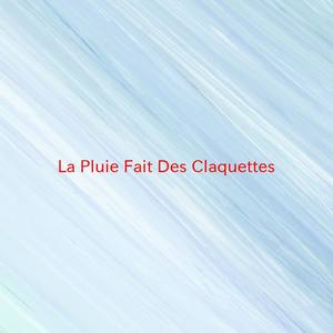 La Pluie Fait Des Claquettes (Complete version originally performed by Claude Nougaro)