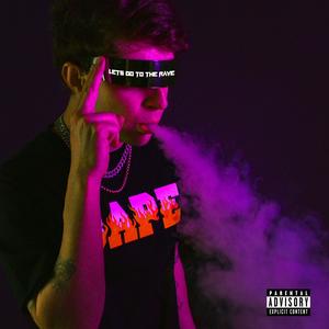 Let's Go To The Rave (Explicit)