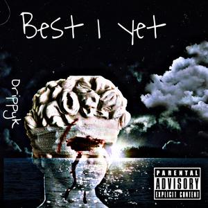 BEST 1 YET (Explicit)