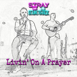 Stray and the Soundtrack - Livin' on a Prayer