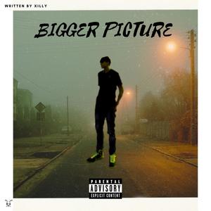 Bigger Picture (Explicit)