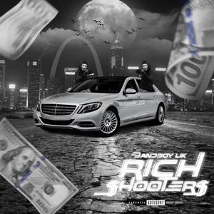 Rich Shooters (Explicit)