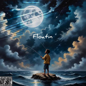 Floatin (Explicit)