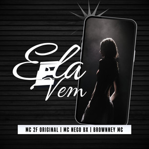 Ela Vem (Explicit)