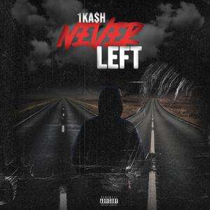 Never Left (Explicit)