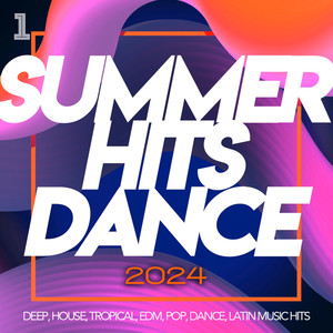 Summer Hits Dance 2024 - Deep, House, Tropical, Edm, Pop, Dance, Latin Music Hits