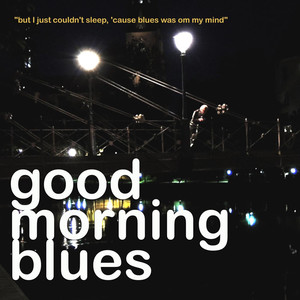 But I Just Couldn´t Sleep,´cause Blues Was on My Mind