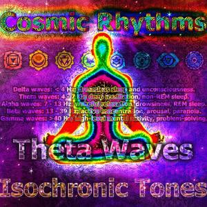 Cosmic Rhythms - Theta - Isochronic Tones