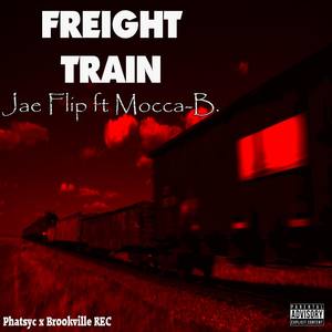 Freight Train (feat. Mocca B) [Explicit]