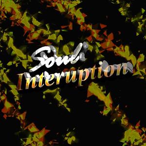 Soul Interuption