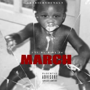 I'll Be Back In March (Explicit)