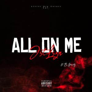 All On Me (feat. B Gravity) (Explicit)