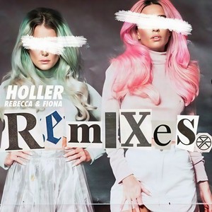 Rebecca & Fiona - Holler (Fred Falke Remix Extended)