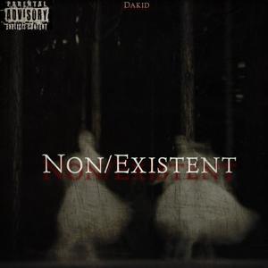 Non/Exsitent (Explicit)