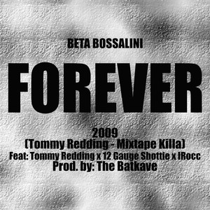 Forever (feat. Tommy Redding, 12 Gauge Shottie & I-Rocc) [Explicit]