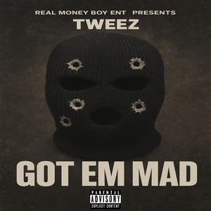 Got Em Mad (Explicit)