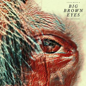 Big Brown Eyes / Words To Say