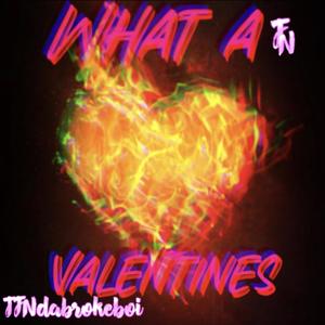 What A Valentines (Explicit)