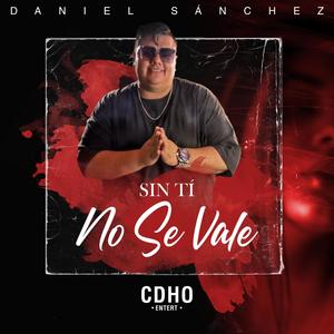 Sin Ti No Se Vale (feat. CDHO)