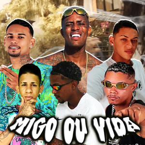 Migo ou Vida (Explicit)