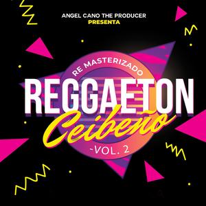 Reggaeton Ceibeño Vol. 2 (Explicit)