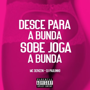 Desce Para a bunda Sobe joga a bunda (Explicit)