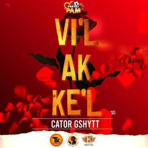 Vi'l Ak Ke'l (Explicit)