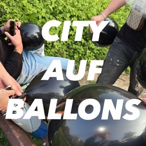 City auf Ballons (Explicit)