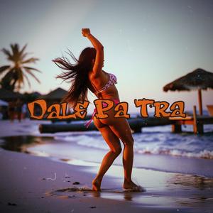 DALE PA TRA