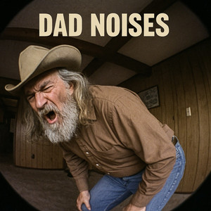Dad Noises (Psychedelic Rock Cover)