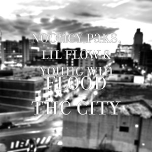 Flood the City (Explicit)