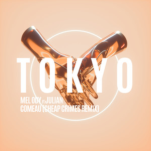 Tokyo (feat. Julian Comeau) - Cheap Crimes Remix