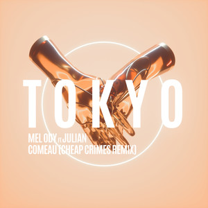 Tokyo(feat. Julian Comeau) (Cheap Crimes Remix)