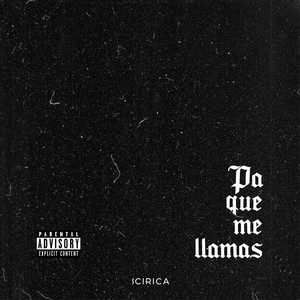 Pa Que Me Llamas (Explicit)