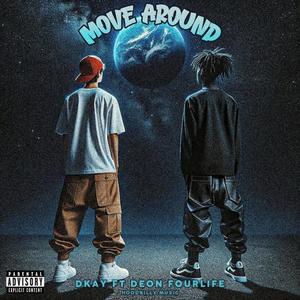 Move Around (feat. Deon4l) [Explicit]