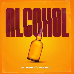 Alcohol (feat. Alexito)