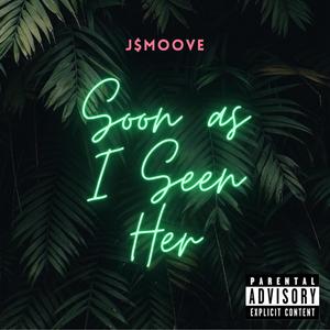 Soon As I Seen Her (Explicit)